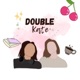 doubleKate