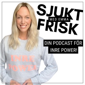 Sjukt Frisk med Emma