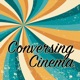 Conversing Cinema