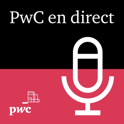 PwC en direct : le podcast