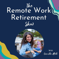 The Remote Work Retirement Show podcast