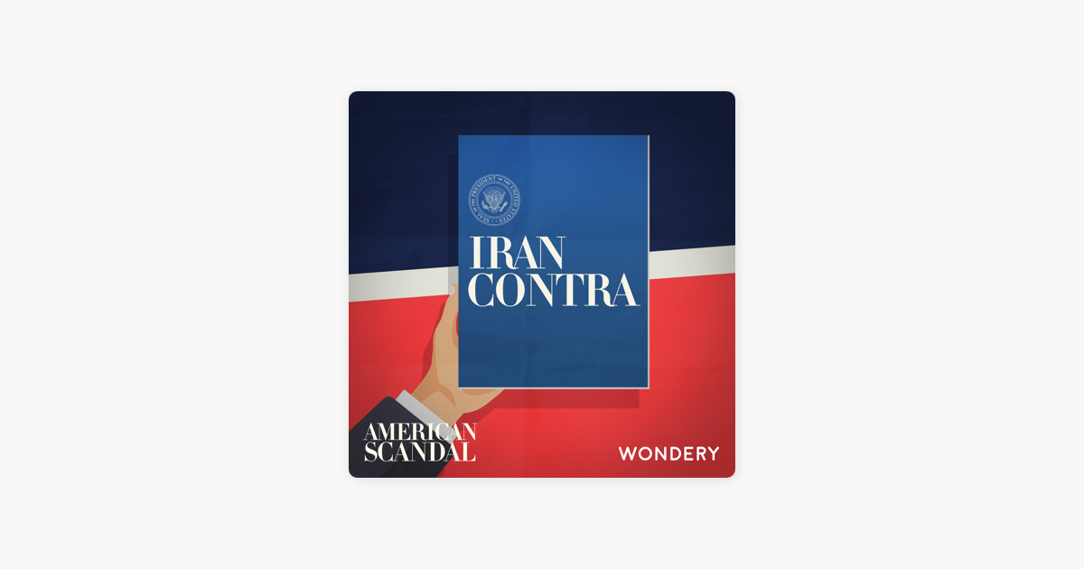 ‎American Scandal Iran Contra Ollie on Apple Podcasts