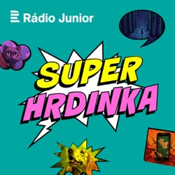 Slyšíte to taky? Poslechněte si třetí díl podcastu Superhrdinka