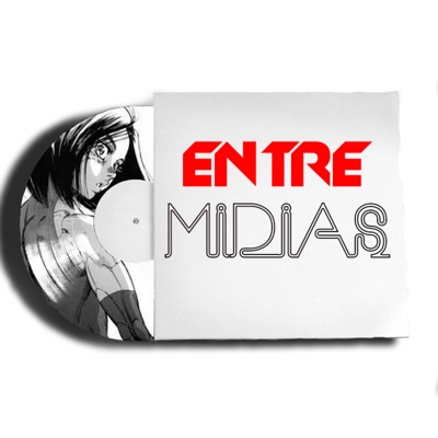 Entremidias podcast Entremidias podcast