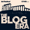 The Blog Era - ItsTheReal