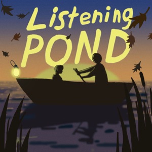 Listening Pond: Stories for Kids and their Adults