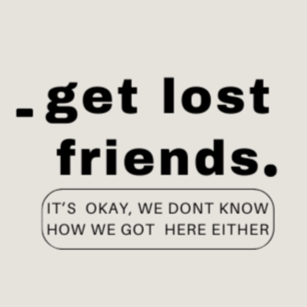 Get Lost Friends 