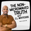 The Nonmicrowaved Truth With C.L. Whiteside - C.L. Whiteside, Time of Grace Ministry
