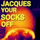 Jacques Your Socks Off 