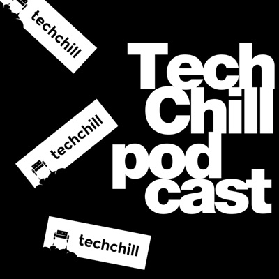 TechChill Podcast