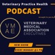 Veterinary Practice Health Podcast