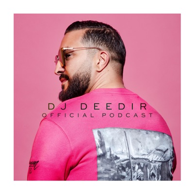 DJ DEEDIR - Official Podcast:Dj Deedir