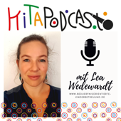 Der Kita Podcast für bedürfnisorientierte Pädagogik - Lea Wedewardt