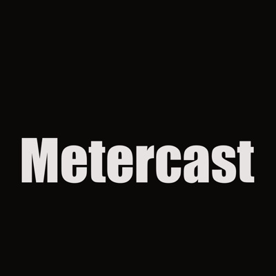 Metercast - Podcast Metercast - Podcast
