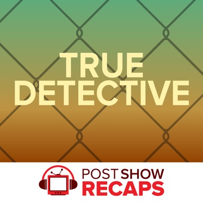 True Detective: A Post Show Recap:True Detective experts Josh Wigler, Antonio Mazzaro and Jeremiah Panhorst