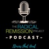 Radical Remission Project ”Stories That Heal” Podcast