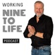 WORKING NINE TO LIFE