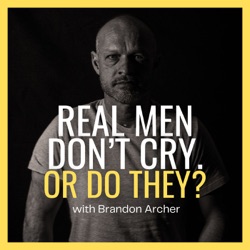 Real Men Don't Cry. Or Do They?