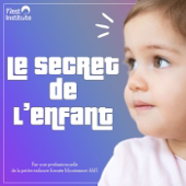 Le secret de l'enfant - Ici Montessori