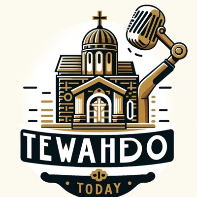 Tewahedo Today