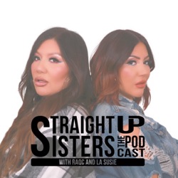 Straight Up Sisters The Podcast