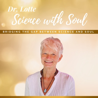 Dr. Lotte: Science with Soul Dr. Lotte: Science with Soul