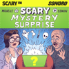 Scary Mystery Surprise - Sonoro | Scary FM