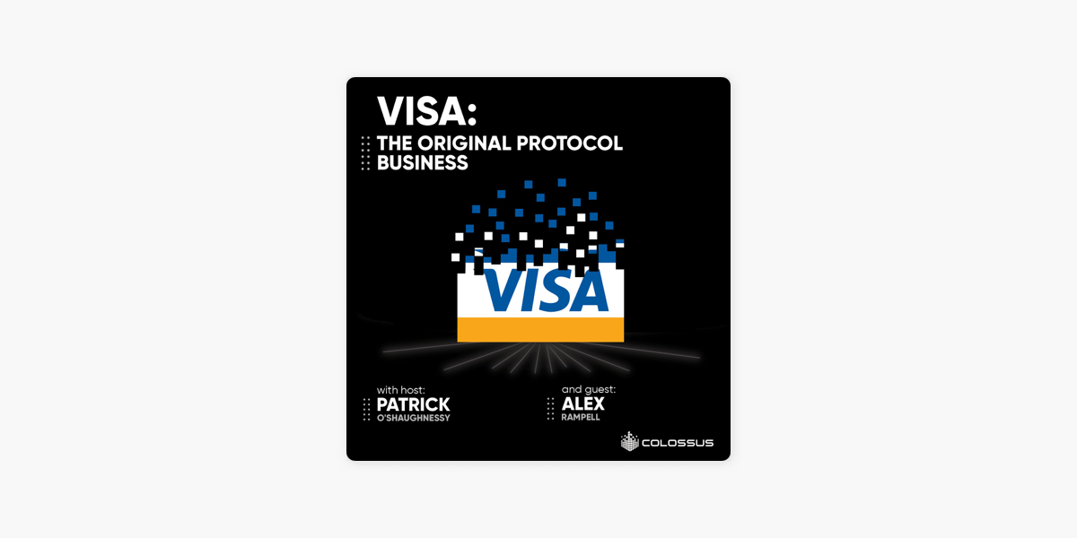 Business Breakdowns: Visa: The Original Protocol Business on Apple Podcasts