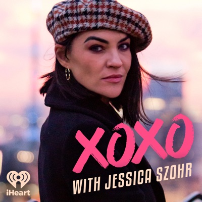 XOXO with Jessica Szohr:iHeartPodcasts