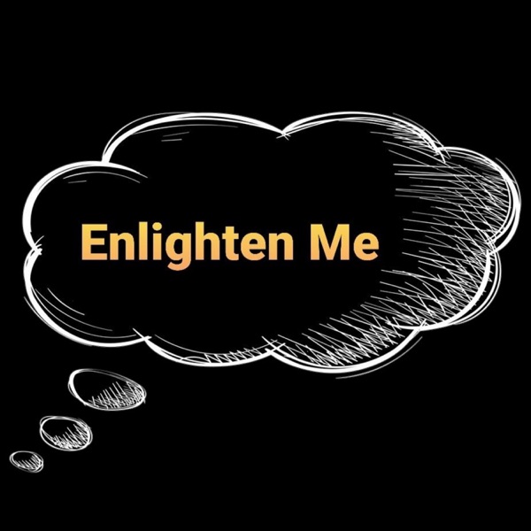 Enlighten Me