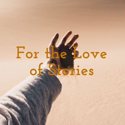 For the Love of Stories