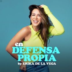 LIDERAR SIENDO MUJER | Ana Victoria García con Erika de la Vega | En Defensa Propia 255