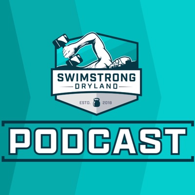 SwimStrong Dryland Podcast:SwimStrong Dryland