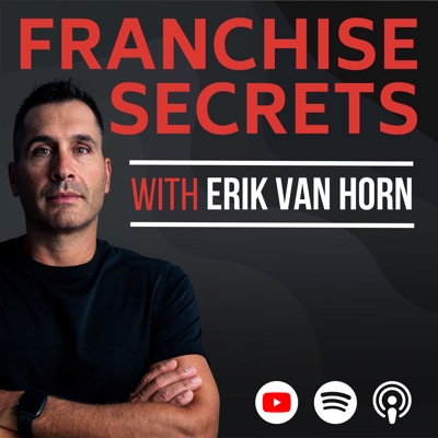 Franchise Secrets Podcast Franchise Secrets Podcast