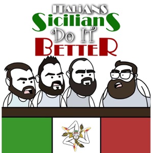 Italians Sicilians Do It Better Podcast