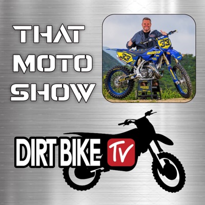 Dirt Bike TV That Moto Show Dirt Bike TV That Moto Show