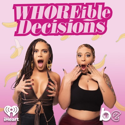 WHOREible decisions:The Black Effect and iHeartPodcasts