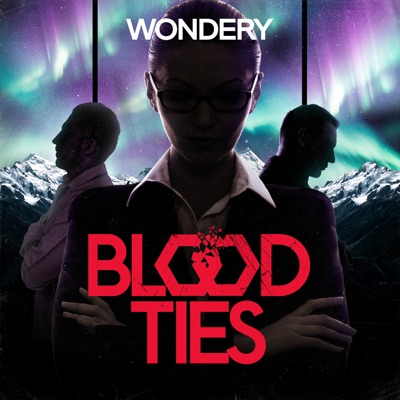 Blood Ties:Wondery