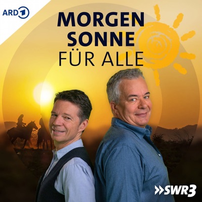 Morgensonne für alle – der Podcast mit Wirby und Zeus:SWR3, Michael Wirbitzky, Sascha Zeus