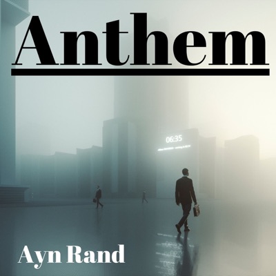 Anthem - Ayn Rand:Ayn Rand