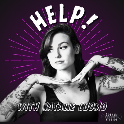 Help! with Natalie Cuomo:Natalie Cuomo