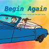 Begin Again - Sheridan & Kevin