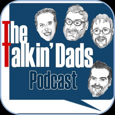 The Talkin' Dads Podcast