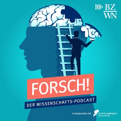 Forsch! Wissenschaft im Gespräch - von Braunschweiger Zeitung und ForschungRegion Braunschweig Forsch! Wissenschaft im Gespräch - von Braunschweiger Zeitung und ForschungRegion Braunschweig