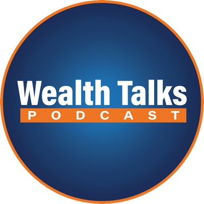 Wealth Talks:Wealth Talks Podcast