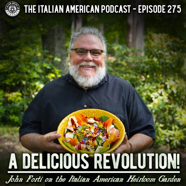 IAP 275: A Delicious Revolution! John Forti on the Italian American Heirloom Garden photo