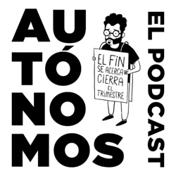 Autónomos, el podcast