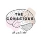 The Conscious Muslim