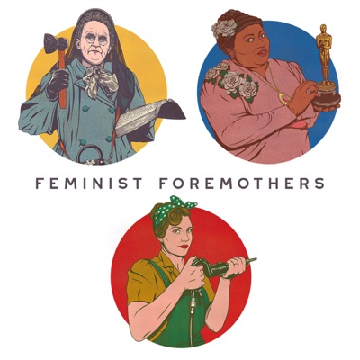 Feminist Foremothers