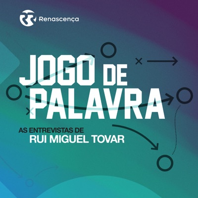 Renascença - Jogo de Palavra, As Entrevistas de Rui Miguel Tovar:Renascença